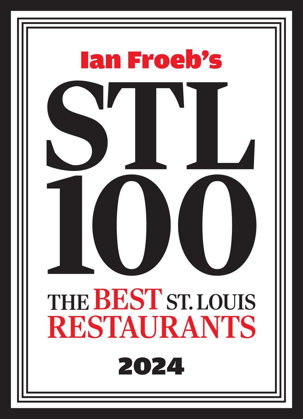 Ian Froeb's STL 100 Best St. Louis Restaurants 2024